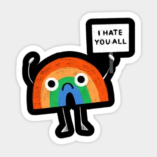 I hate u all Sticker